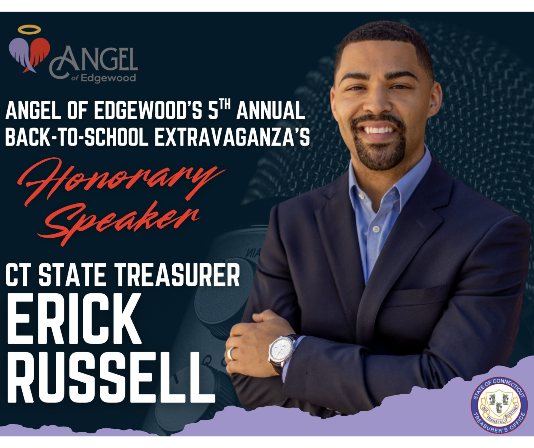 Erick Russel Promotional flyer featuring Connecticut State Treasurer Erick Russell as an honorary speaker for Angel of Edgewood’s 5th Annual Back-to-School Extravaganza.